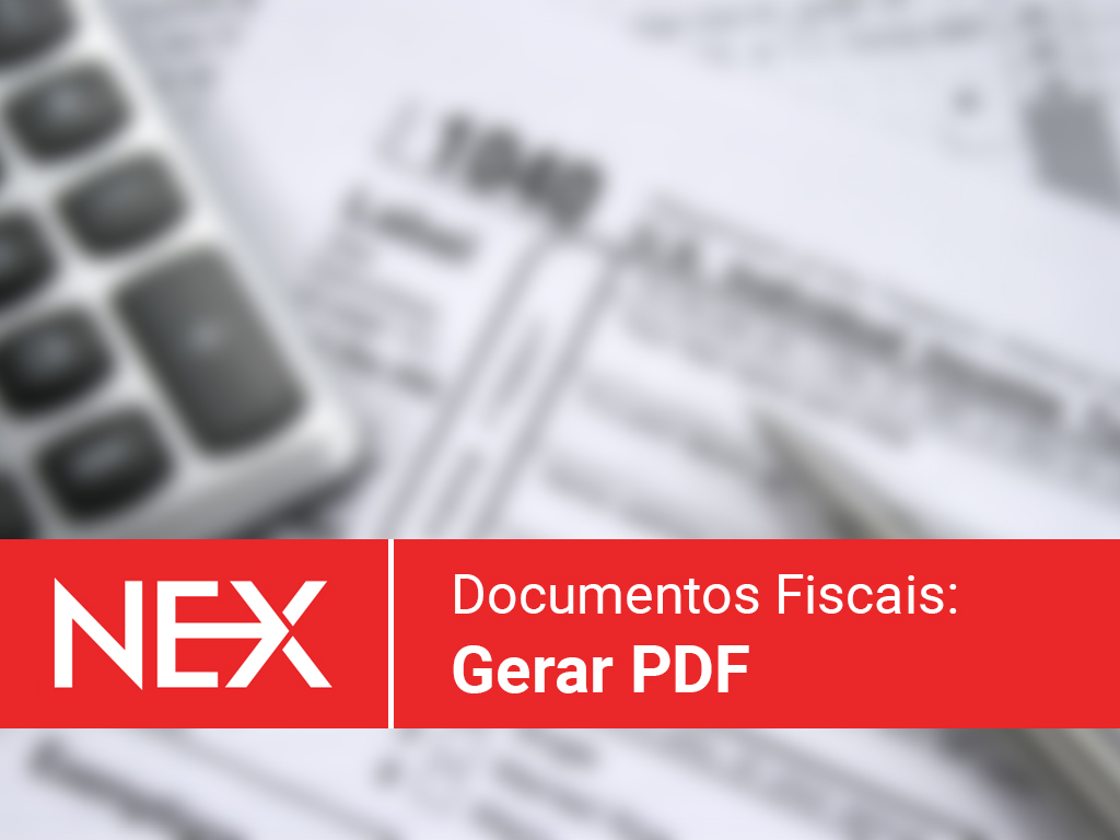 Como gerar um PDF de nota fiscal | Central de Ajuda - Programa NEX