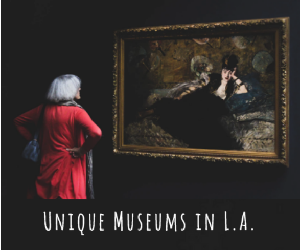 Unique Museums in L.A.