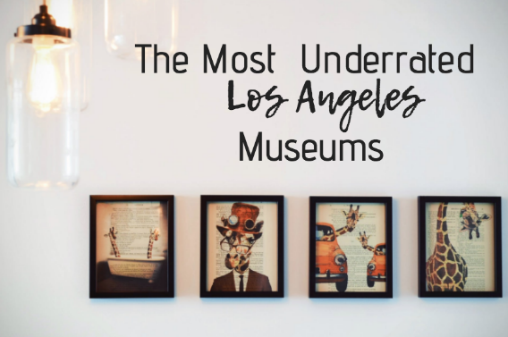 most underrated museums la