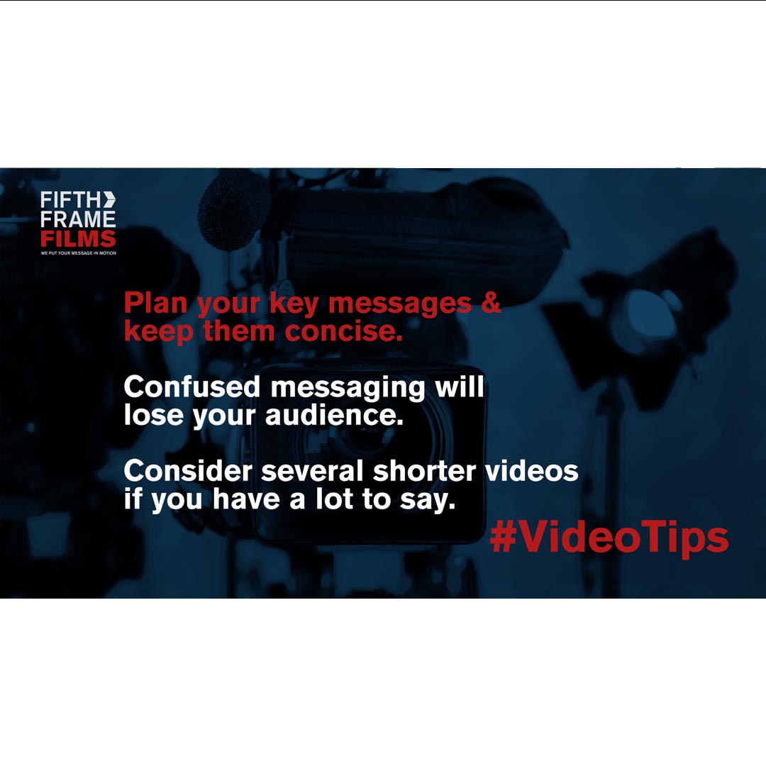 Key messages - Video production tips