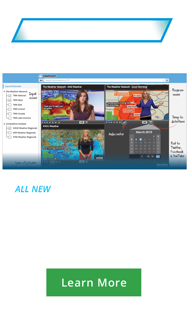 SnapStream: 24x7 transport stream ingest for continuous logging, SCTE=35 message monitoring & display, Nielsen audio watermark monitoring and audio meters & CALM Act compliance