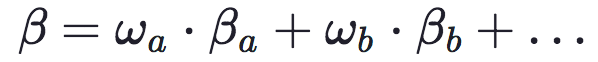 β=ωa⋅βa+ωb⋅βb+…