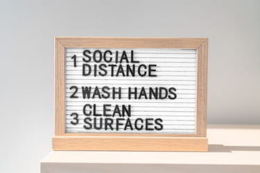 Social distance, wash hands, and clean surfaces