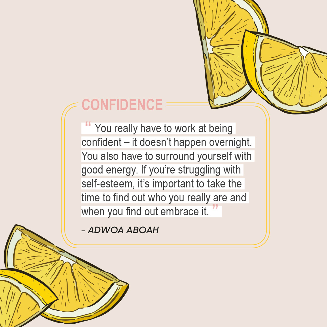 Confidence quote by Adwoa Aboah