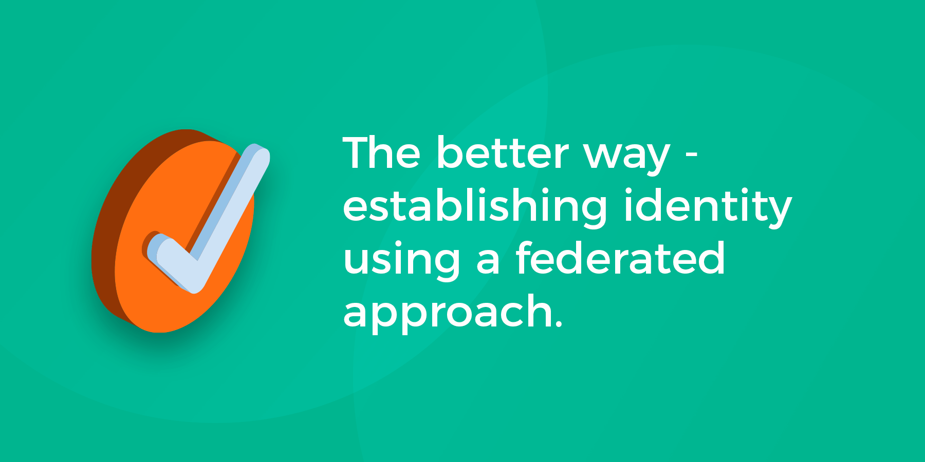 Establishing identity using a federated approach