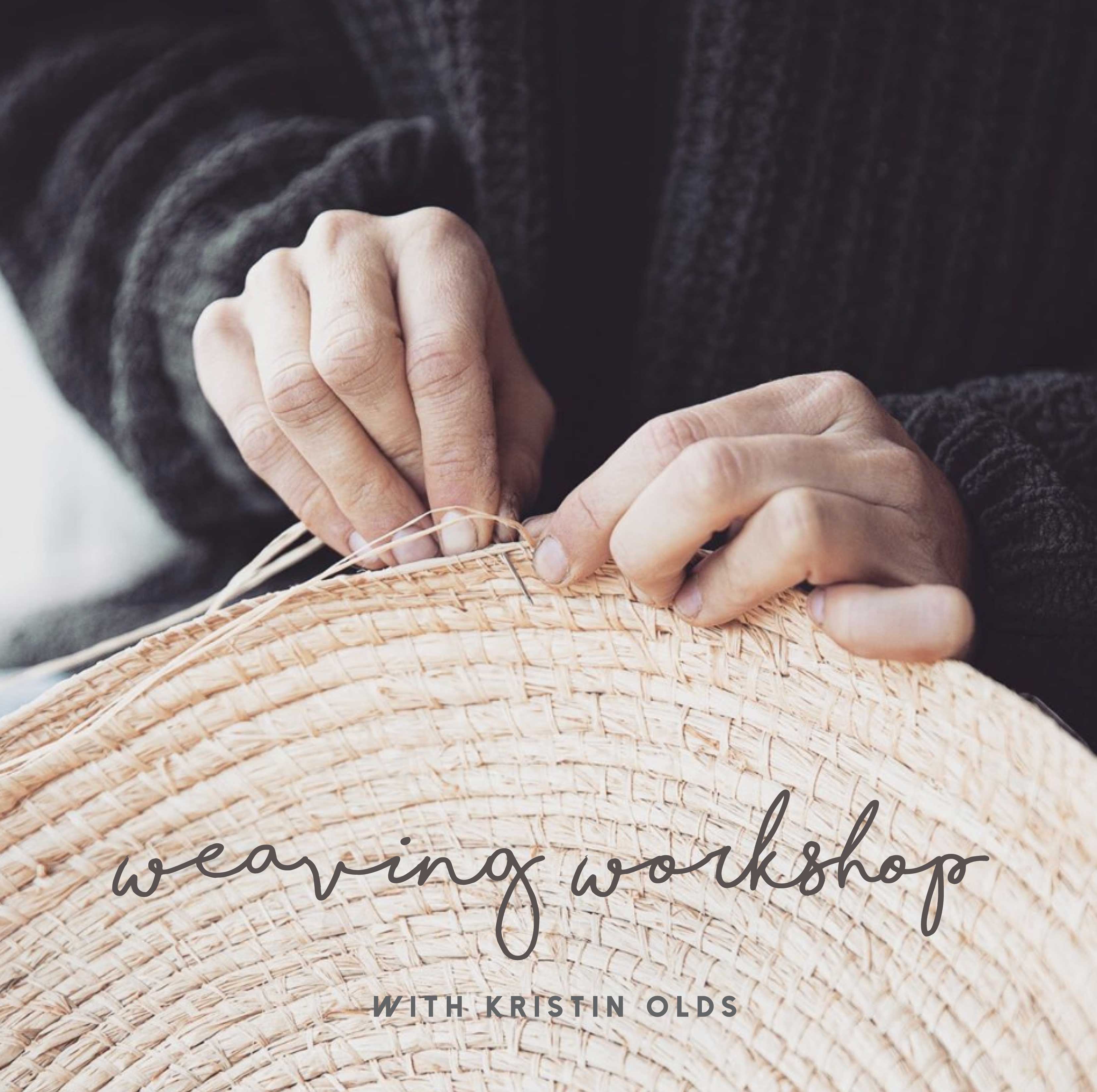 Weaving Workshop with Kristin Olds