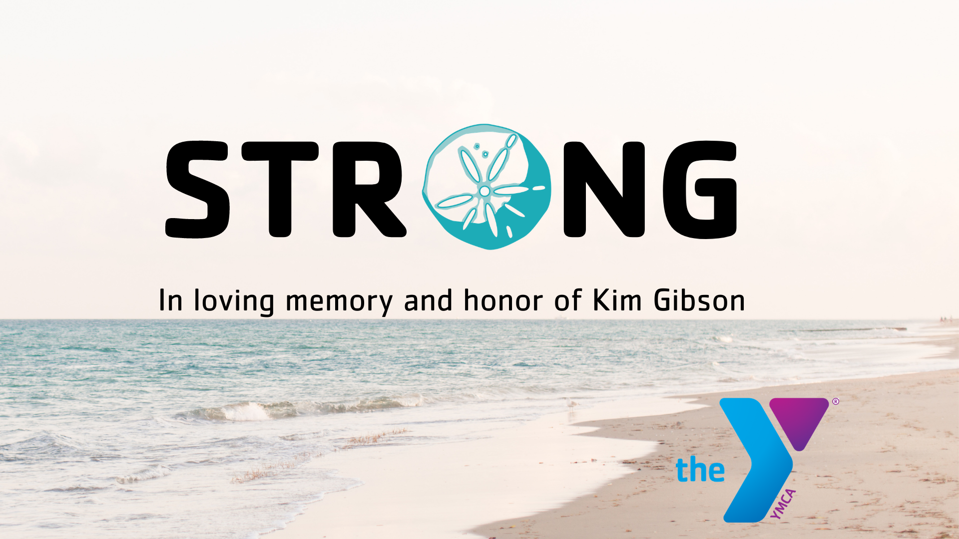 STRONG- in honor of Kim Gibson