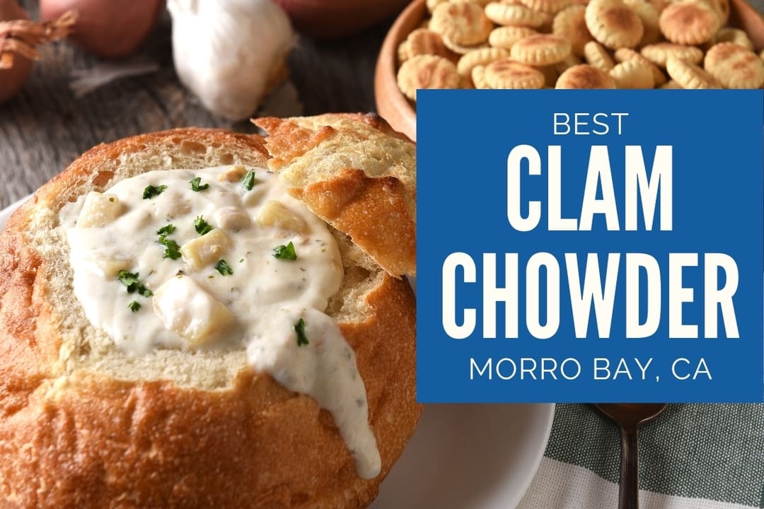 Best Clam Chowder Morro Bay CA