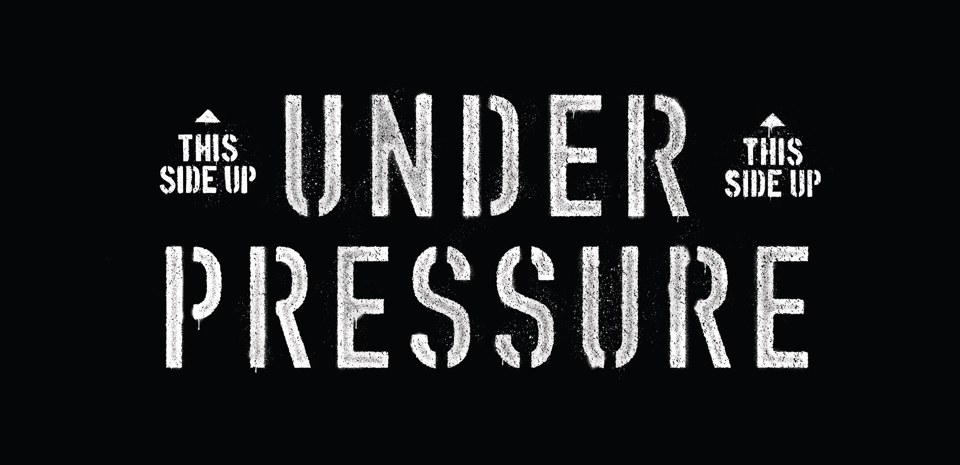 stenciled typography that says 'UNDER PRESSURE'