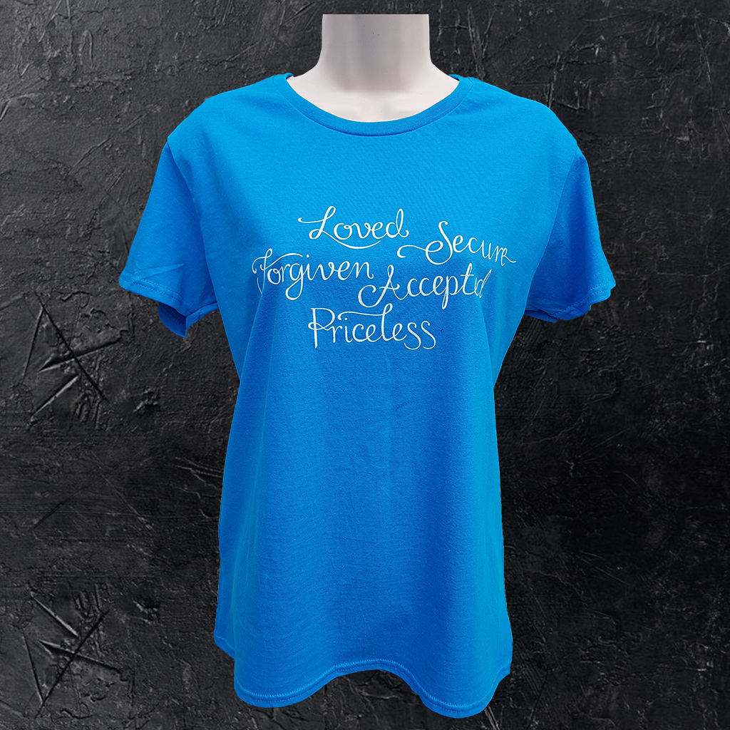 Picture of the Loved Secure Forgiven Accepted Priceless ladies t shirt.