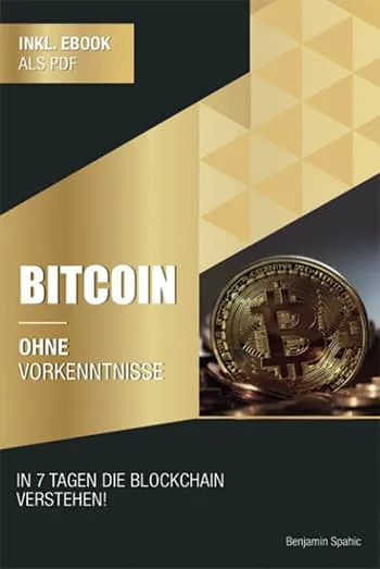 Bitcoin ohne Vorkenntnisse: In 7 Tagen die Blockchain verstehen von Benjamin Spahic