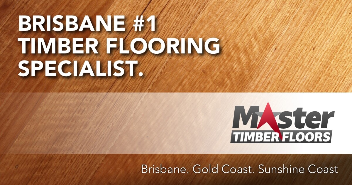 Master Timber Floors Brisbane 1 Timber Flooring Expert