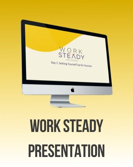 Work Steady Presentation