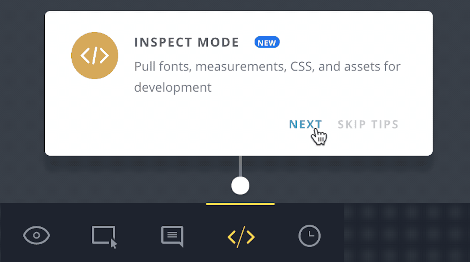 this is a screenshot image of a tooltip with colorcoded icons from invision's product tour. it shows a simple white tooltip against a dark background with a gold icon and 2 cta buttons (next and skip tips) plus a single line of ux copy. a blue badge that says NEW lets returning users know that the feature is new