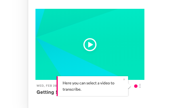 this is a screenshot example of a feature announcement tooltip made with appcues. this is a real example of an appcues flow in gotowebinar's dashboard that says "here you can select a video to transcribe"