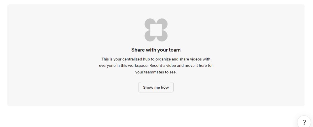 Loom prompt to share your work with your team