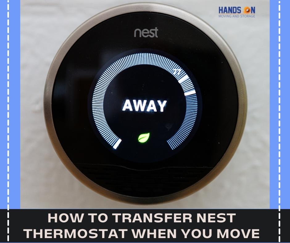 How To Transfer A Nest Thermostat When You Move