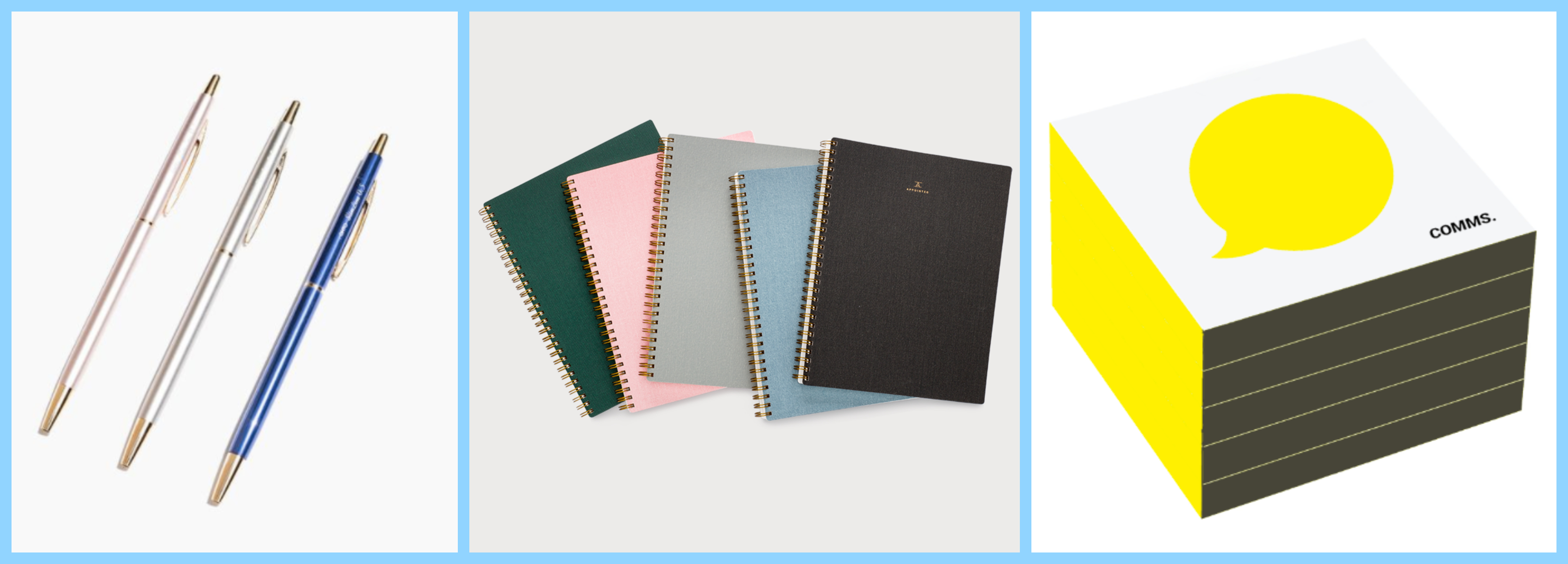 Stationery essentials: Pens/pencils, notebooks, post-its