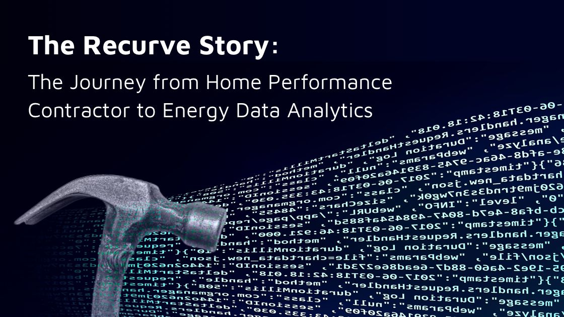 The Journey from Home Performance Contractor to Energy Data Analytics