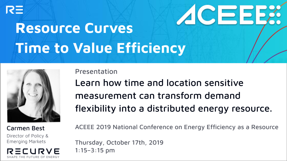 Recurve Speaks: Using Time and Location to Turn Efficiency into a Distributed Energy Resource