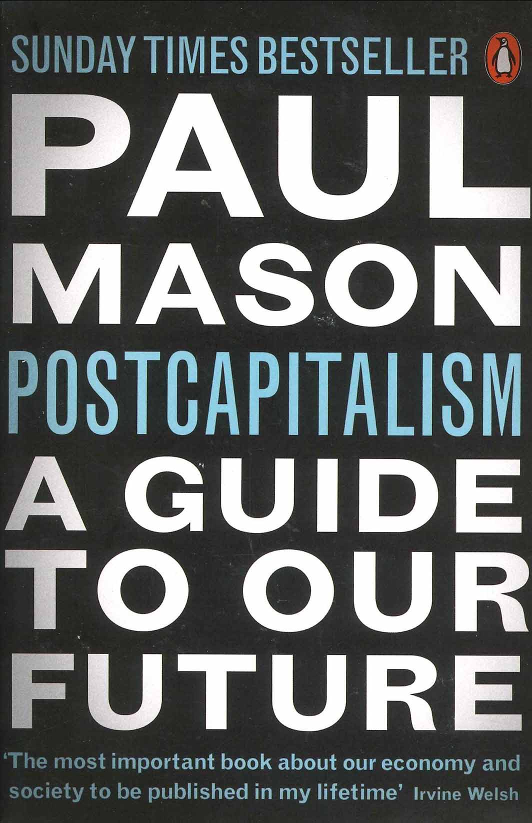 PostCapitalism- A Guide to Our Future by Paul Mason