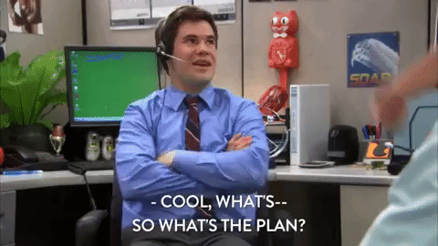 GIF of a person clapping their hands together once saying "Cool, so what's the plan?"