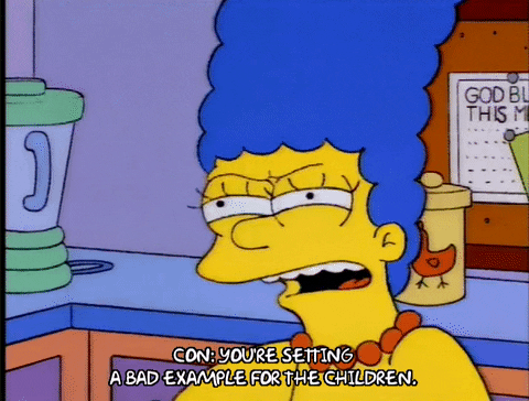 GIF of Marge Simpson saying "You're setting a bad example for the children."