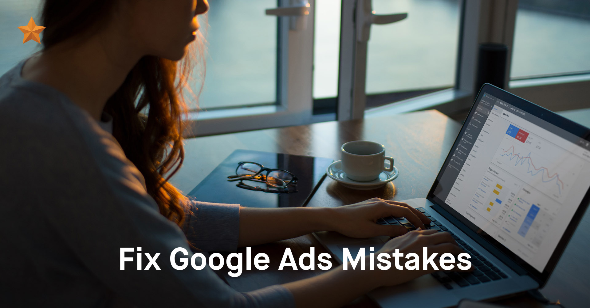 Stop Making Google Richer! Seven Common Google Ads Mistakes… and How to Fix Them