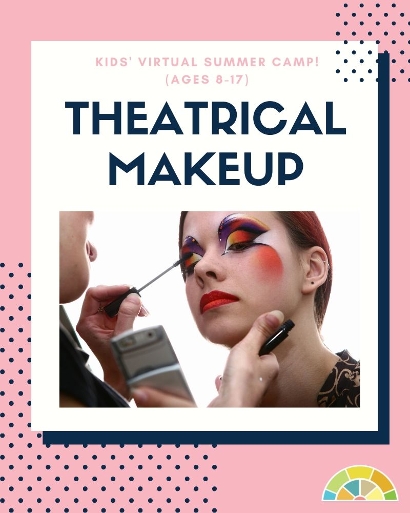 Summer Camp: Theatrical Make Up Class (Ages 8-17)