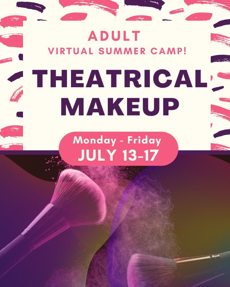 Summer Camp: Theatrical Make Up Class (Adults)