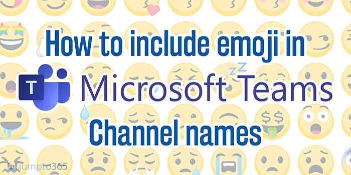 Add emoji to your Channels in Microsoft Teams | jumpto365 Blog