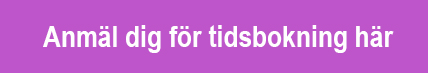 Anmäl dig för tidsbokning här