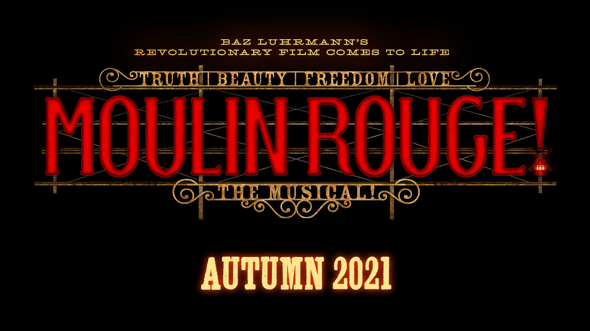 Moulin Rouge the musical coming to the piccadilly theatre march 2021