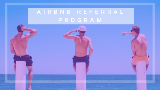 The Secrets Of Airbnb's Successful Referral Program: Airbnb referral program reverse-engineered