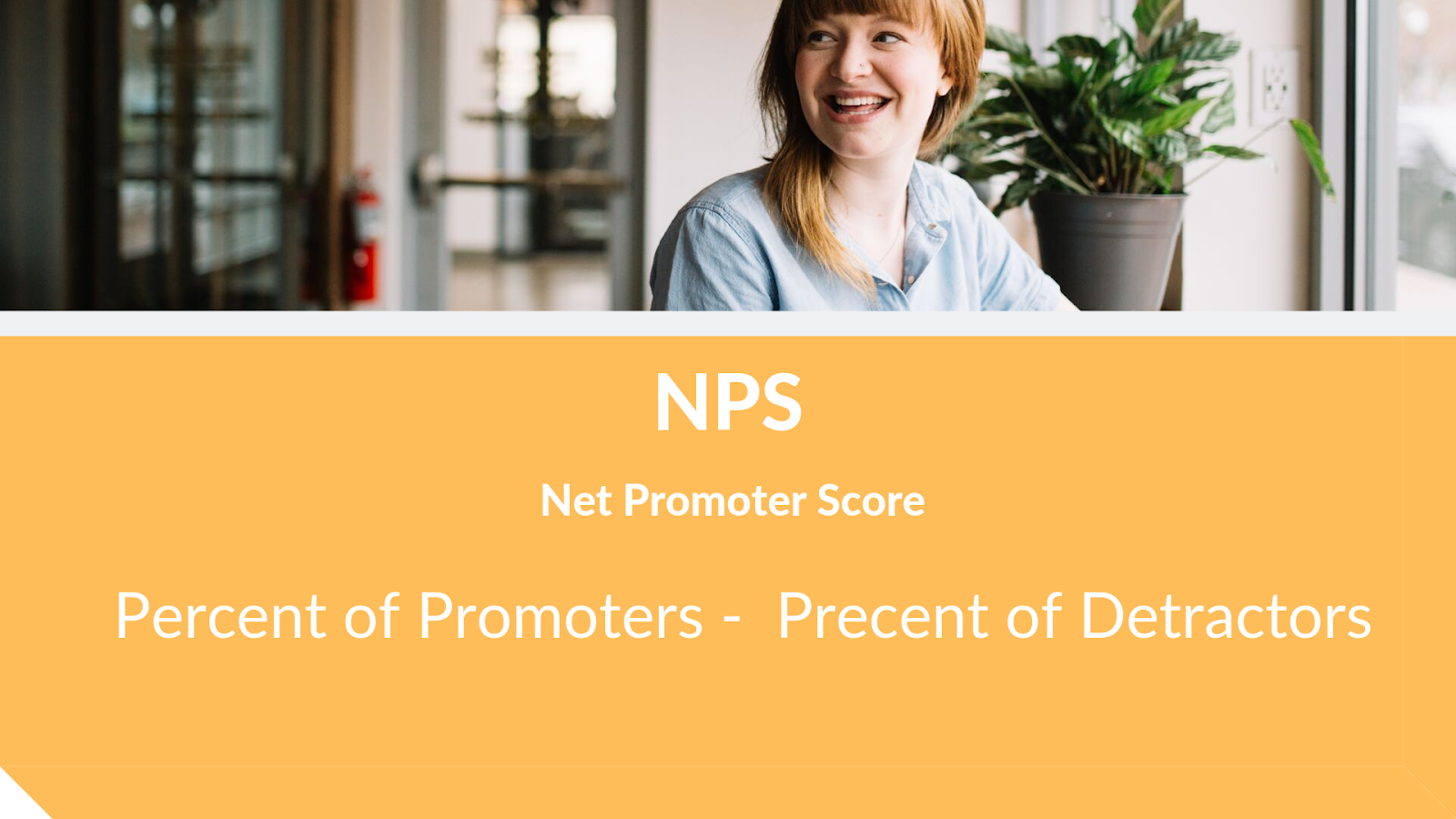 Net Promoter Score - Measuring loyalty