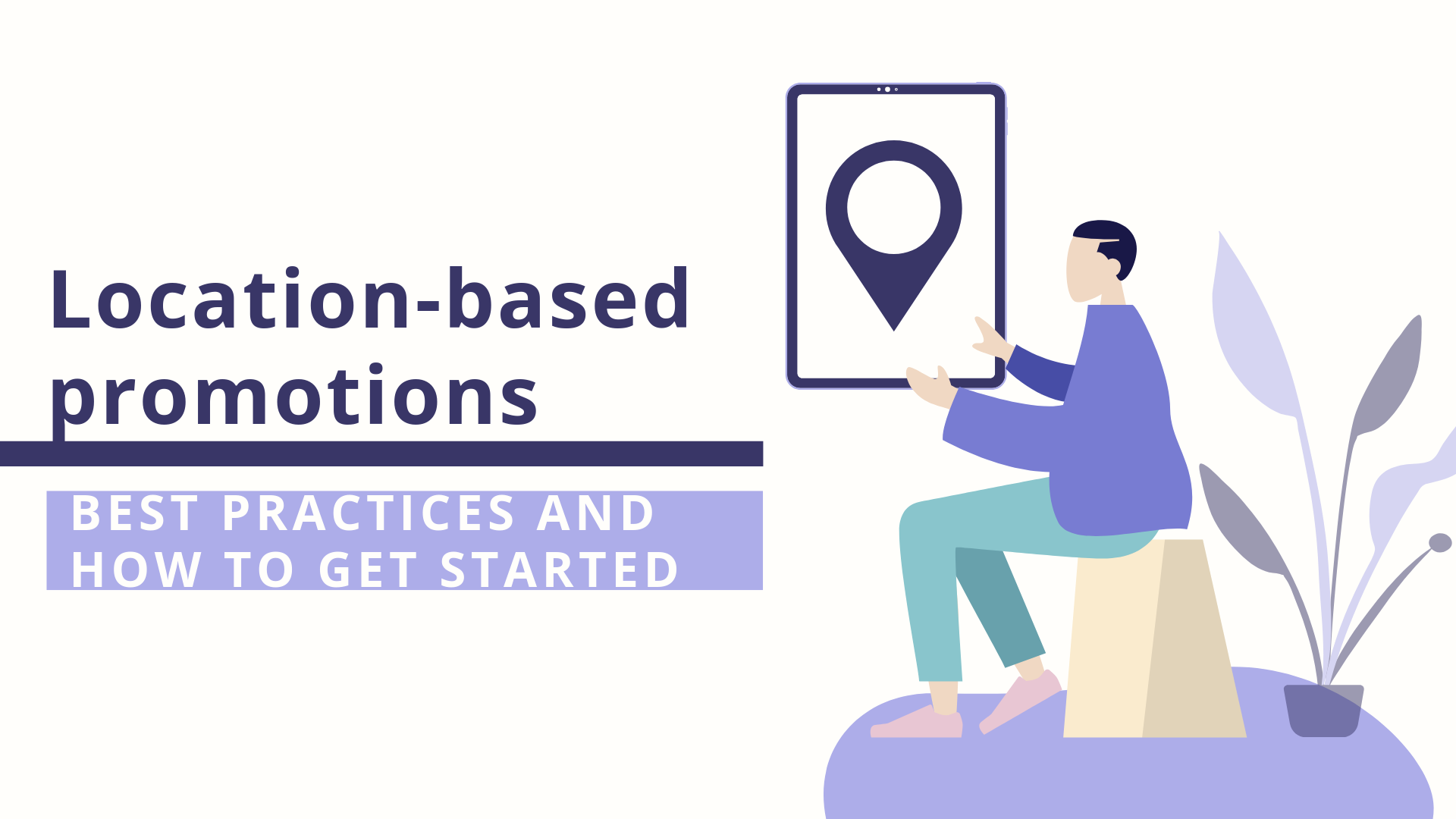 6 marketing examples of creative and personalized location-based promotions