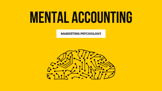 Mental Accounting – all you need to know to boost your sales.