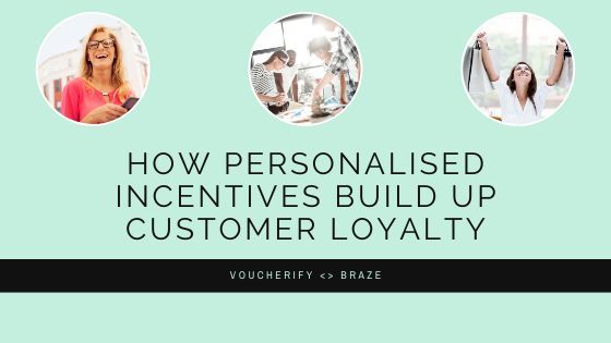 How personalised incentives build up customer loyalty?