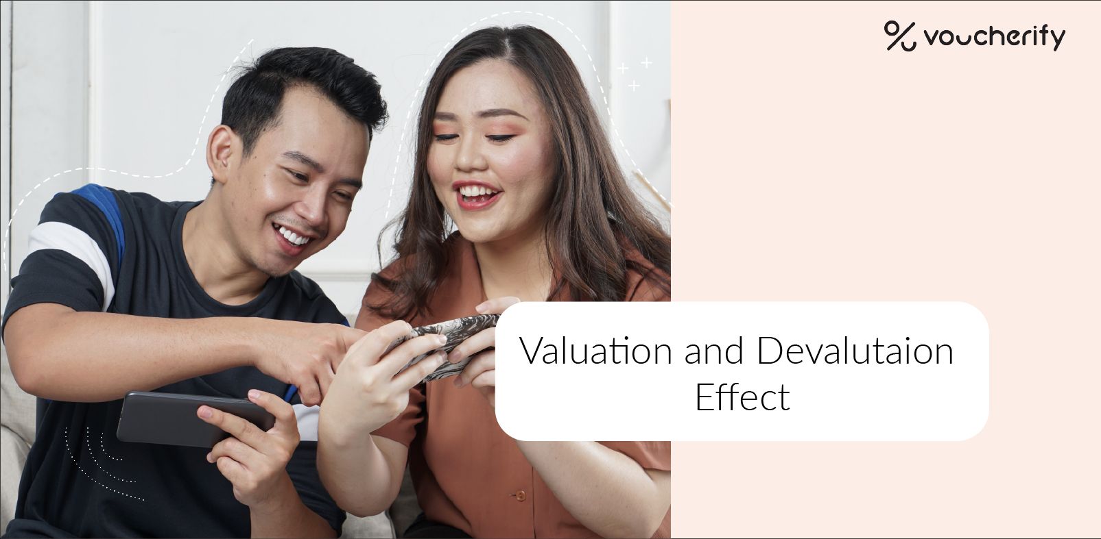 Valuation and Devaluation Effects – a powerful marketing strategy to increase sales by appealing to customer goals.