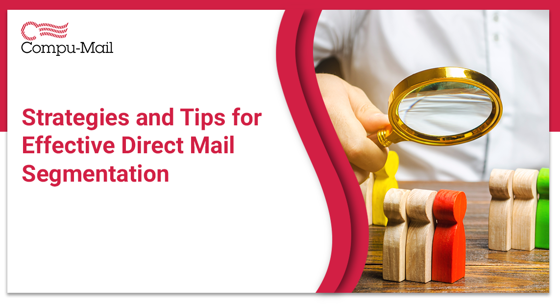 Strategies and Tips for Effective Direct Mail Segmentation