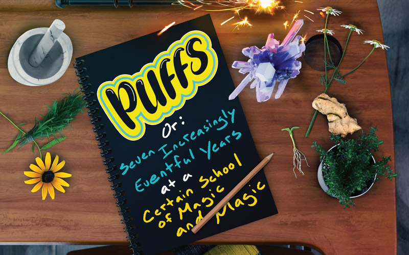 Puffs, Or: Seven Increasingly Eventful Years at A Certain School of Magic and Magic
