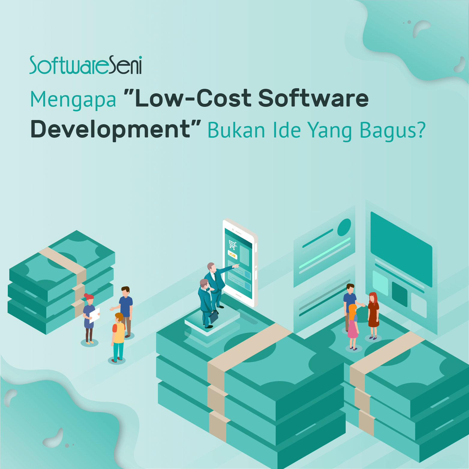 Mengapa “Low-Cost Software Development” Bukan Ide Yang Bagus?