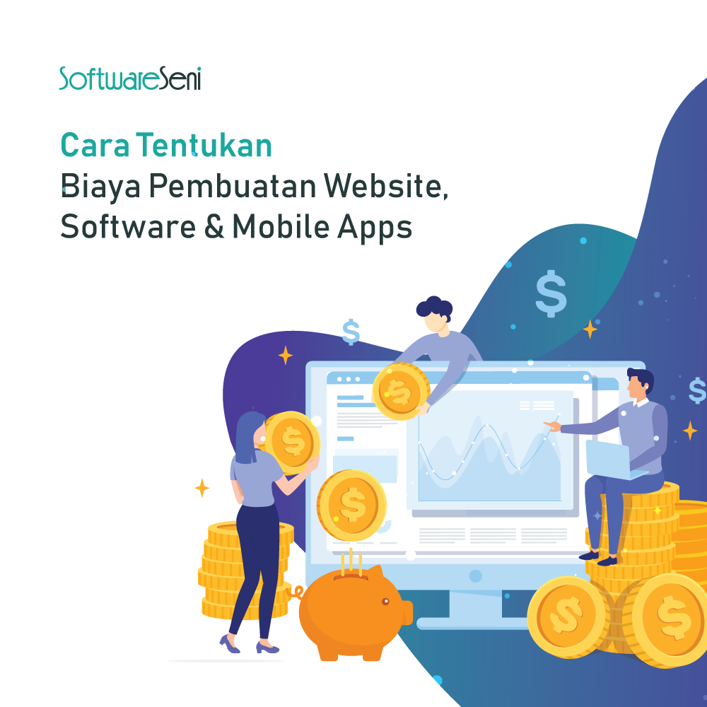 Cara Tentukan Biaya Pembuatan Website, Software & Mobile Apps