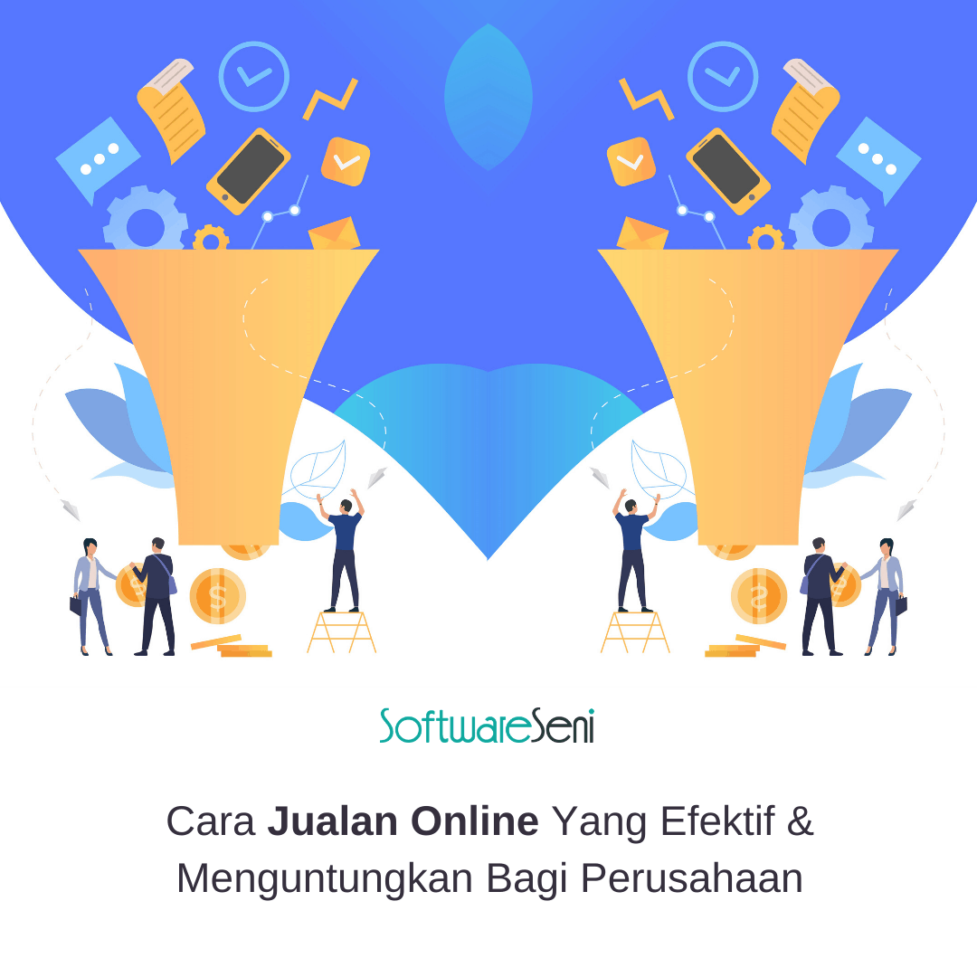 Cara Jualan Online Yang Efektif & Menguntungkan Bagi Perusahaan