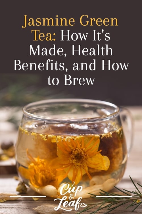 Jasmine Green Tea How It s Made, Health Benefits, and How to Brew