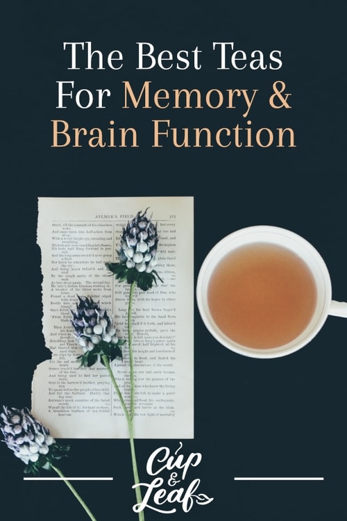 The Best Teas For Memory & Brain Function Cup & Leaf