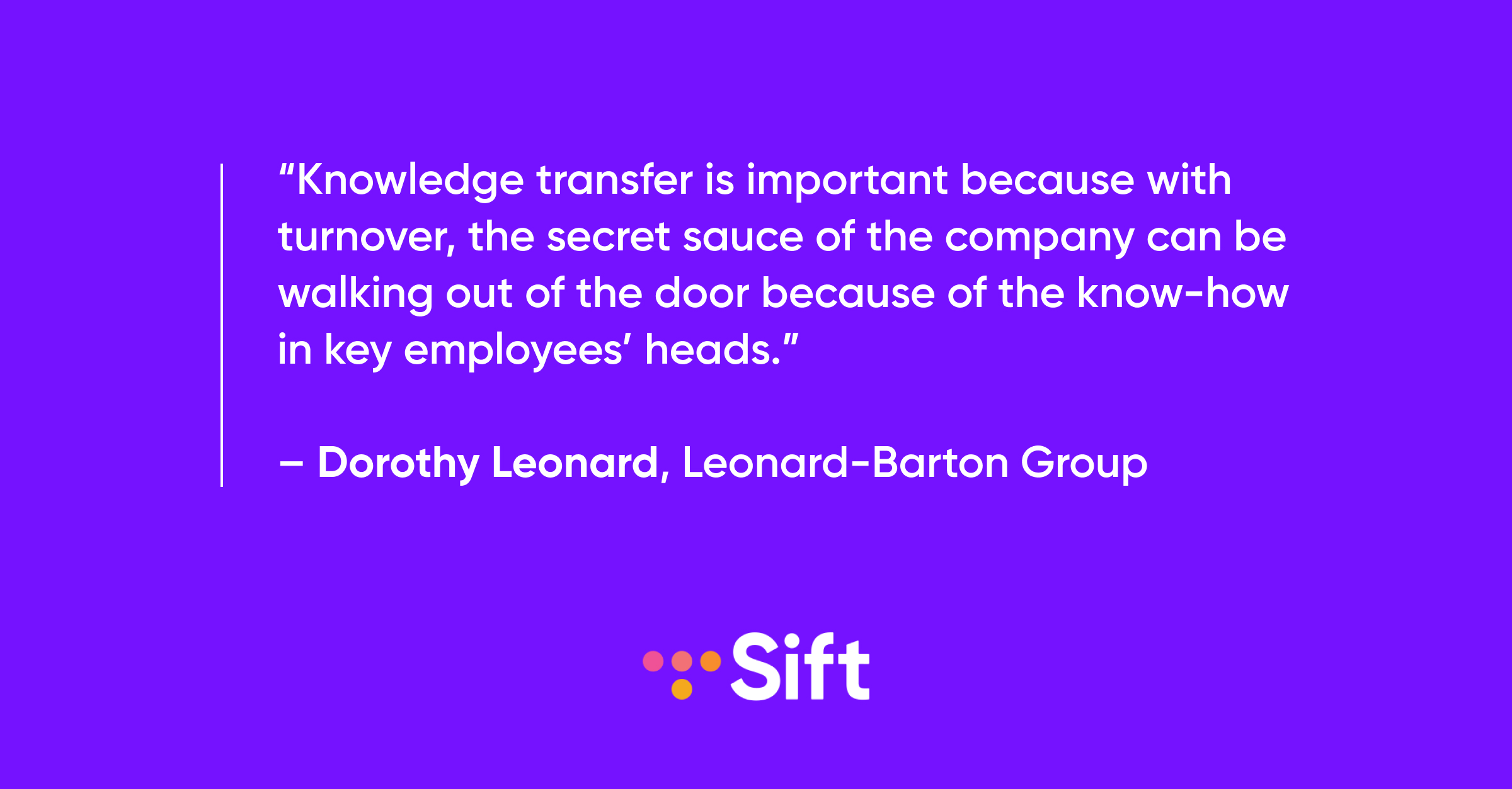Dorothy Leonard knowledge transfer quote