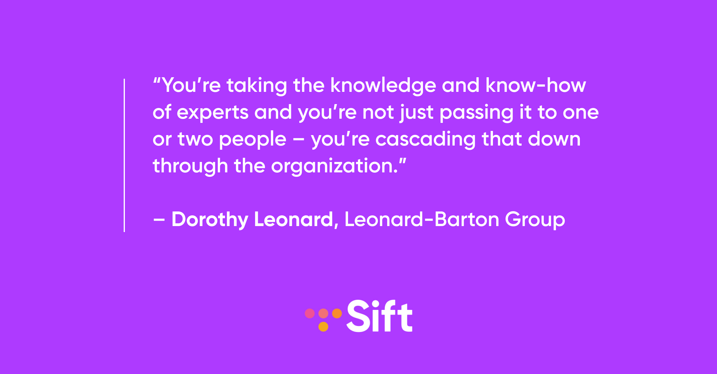 Dorothy Leonard knowledge cascades quote