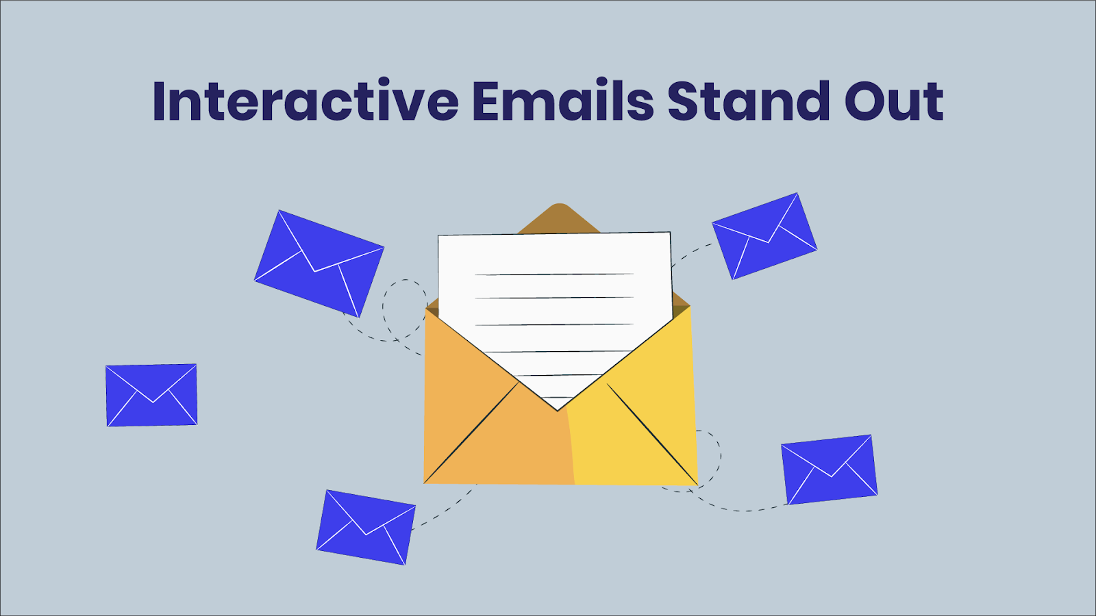 Interactive emails stand out from the email clutter