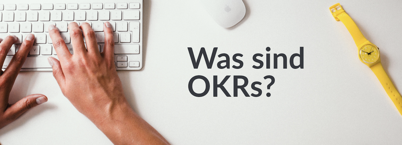 Was sind OKR?